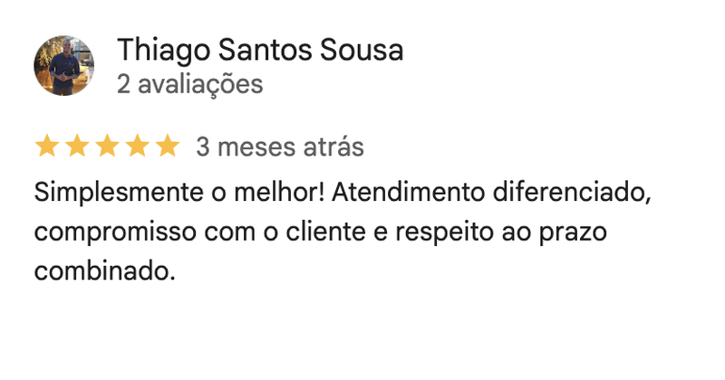 Captura de avaliação do Google de Thiago Santos Sousa, cinco estrelas, feita há três meses: atendimento diferenciado, compromisso e respeito ao prazo.